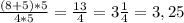 \frac{(8+5)*5}{4*5} =\frac{13}{4} =3\frac{1}{4}=3,25