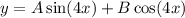 y = A \sin(4x) + B \cos(4x)