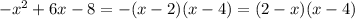 -x^2 + 6x - 8 = -(x - 2)(x-4) = (2-x)(x-4)