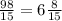 \frac{98}{15} = 6 \frac{8}{15}