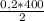 \frac{0,2*400}{2}