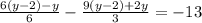 \frac{6(y-2)-y}{6} -\frac{9(y-2)+2y}{3} = -13