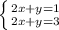 \left \{ {{2x+y=1} \atop {2x+y=3}} \right.