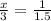 \frac{x}{3} = \frac{1}{1.5}