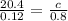 \frac{20.4}{0.12} =\frac{c}{0.8}