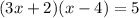 (3x+2)(x-4)=5