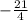 - \frac{21}{4}