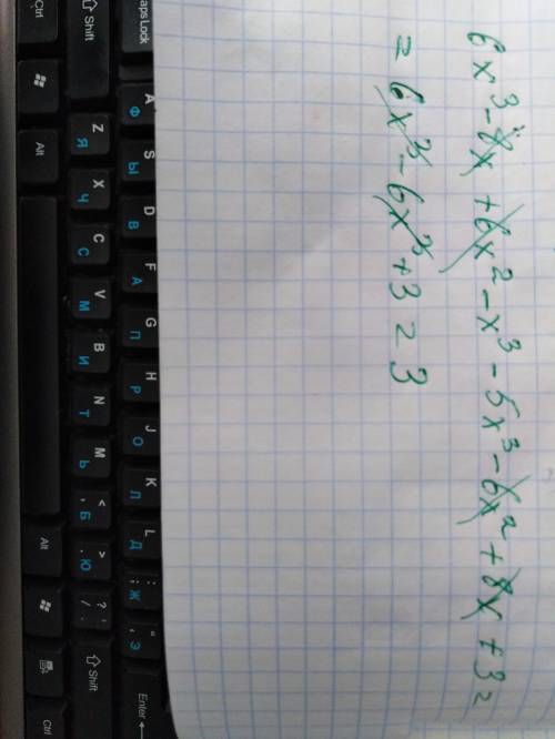 #95 Докажите что значение выражения:2x(3x^2-4)+x^2(6-x)-(5x^3-8x+6x^2-3)не зависит от значения X