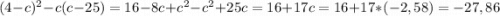 (4-c)^2-c(c-25)=16-8c+c^2-c^2+25c=16+17c=16+17*(-2,58)=-27,86