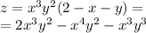 z = {x}^{3} {y}^{2} (2 - x - y) = \\ = 2 {x}^{3} {y}^{2} - {x}^{4} {y}^{2} - {x}^{3} {y}^{3}