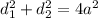 d_1^2+d_2^2=4a^2