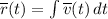 \overline r(t) = \int {\overline v(t)} \, dt