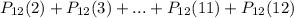 P_{12}(2)+P_{12}(3)+...+P_{12}(11)+P_{12}(12)