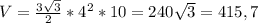 V=\frac{3\sqrt{3}}{2}*4^2*10=240\sqrt{3} =415,7