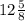 12\frac{5}{8}