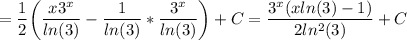 \displaystyle =\frac{1}{2} \bigg (\frac{x3^x}{ln(3)} -\frac{1}{ln(3)} *\frac{3^x}{ln(3)} \bigg )+C=\frac{3^x(xln(3)-1)}{2ln^2(3)} +C