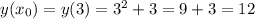 y(x_0) = y(3) = 3^2 + 3 = 9 + 3 = 12