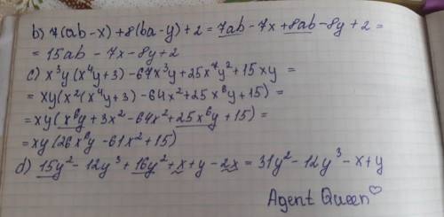 Привести подобные слагаемые: b)7(ab-x)+8(ba-y)+2 c)x³y(x⁴y+3)-67x³y+25x⁷y²+15xy d)15y²-12y³+16y²+x+y