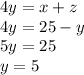 4y=x+z\\4y=25-y\\5y=25\\y=5