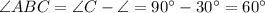 \angle ABC = \angle C - \angle \BAC=90^{\circ}-30^{\circ}=60^{\circ}