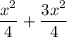 \dfrac{x^2}{4}+\dfrac{3x^2}{4}