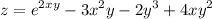 \displaystyle z= e^{2xy}-3x^2y-2y^3+4xy^2