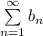 \sum\limits_{n=1}^{\infty}b_n