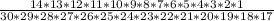 \frac{14*13*12*11*10*9*8*7*6*5*4*3*2*1}{30*29*28*27*26*25*24*23*22*21*20*19*18*17}