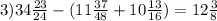 3)34\frac{23}{24}-(11\frac{37}{48} +10\frac{13}{16} ) =12\frac{3}{8}