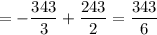 \displaystyle = -\frac{343}{3} +\frac{243}{2} =\frac{343}{6}