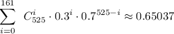 \displaystyle \sum\limits_{i=0}^{161} \,\,\, C_{525}^i \cdot 0.3^i \cdot 0.7^{525-i} \approx 0.65037