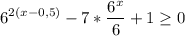 \displaystyle 6^{2(x-0,5)}-7*\frac{6^{x}}{6} +1\geq 0