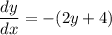 \dfrac{dy}{dx} =-(2y+4)