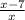 \frac{x-7}{x}