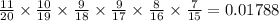 \frac{11}{20} \times \frac{10}{19} \times \frac{9}{18} \times \frac{9}{17} \times \frac{8}{16} \times \frac{7}{15} = 0.01788