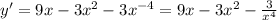 y' = 9x - 3 {x}^{2} - 3 {x}^{ - 4} = 9x - 3 {x}^{2} - \frac{3}{ {x}^{4} } \\