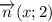 \overrightarrow{n}(x;2)