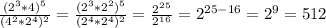 \frac{(2^3*4)^5}{(4^2*2^4)^2}=\frac{(2^3*2^2)^5}{(2^4*2^4)^2}=\frac{2^2^5}{2^1^6}=2^{25-16}=2^9=512