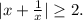 |x+\frac{1}{x}|\ge 2.