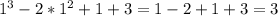 1^3 - 2*1^2 +1+3=1-2+1+3=3