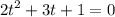 \displaystyle 2t^{2}+3t+1=0