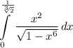 \displaystyle \int\limits^{\frac{1}{\sqrt[3]{2} } }_0 {\frac{x^2}{\sqrt{1-x^6} } } \, dx