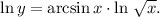 \ln y = \arcsin x \cdot \ln \left\sqrt{x} .