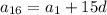 a_{16} = a_{1} +15d