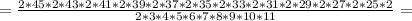 =\frac{2*45*2*43*2*41*2*39*2*37*2*35*2*33*2*31*2*29*2*27*2*25*2}{2*3*4*5*6*7*8*9*10*11}=