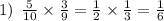 1) \: \: \frac{5}{10} \times \frac{3}{9} = \frac{1}{2} \times \frac{1}{3} = \frac{1}{6}