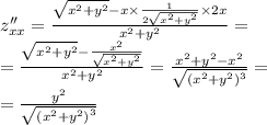 z''_{xx }= \frac{ \sqrt{ {x}^{2} + {y}^{2} } - x \times \frac{1}{2 \sqrt{ {x}^{2} + {y}^{2} } } \times 2x}{ {x}^{2} + {y}^{2} } = \\ = \frac{ \sqrt{ {x}^{2} + {y}^{2} } - \frac{ {x}^{2} }{ \sqrt{ {x}^{2} + {y}^{2} } } }{ {x}^{2} + {y}^{2} } = \frac{ {x}^{2} + {y}^{2} - {x}^{2} }{ \sqrt{( {x}^{2} + {y}^{2} ) {}^{3} } } = \\ = \frac{ {y}^{2} }{ \sqrt{ {( {x}^{2} + {y}^{2} )}^{3} } }