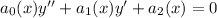 a_0(x)y''+a_1(x)y'+a_2(x)=0