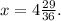 x = 4\frac{29}{36}.