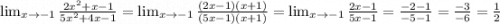 \lim_{x \to -1} \frac{2x^2+x-1}{5x^2+4x-1}=\lim_{x \to -1} \frac{(2x-1)(x+1)}{(5x-1)(x+1)}=\lim_{x \to -1} \frac{2x-1}{5x-1}=\frac{-2-1}{-5-1}=\frac{-3}{-6}=\frac{1}{2}